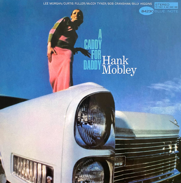 

Пластинка Hank Mobley, – A Caddy For Daddy LP