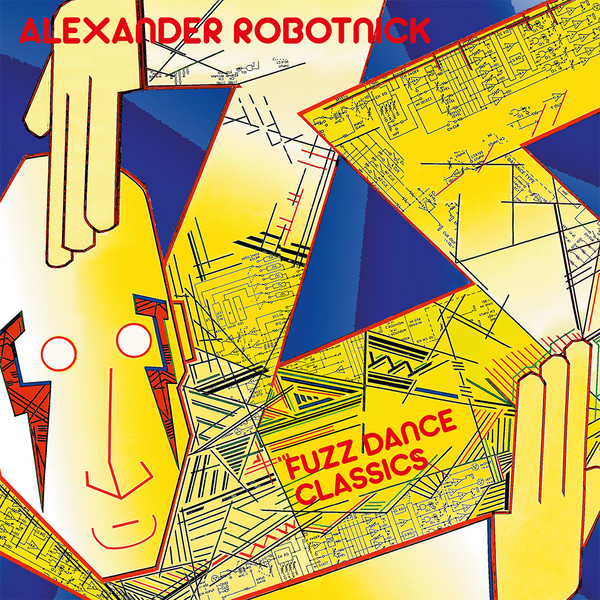 Виниловая пластинка Alexander Robotnick – Fuzz Dance Classics LP - рис.0