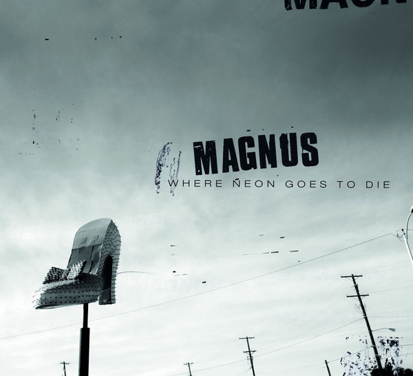 Пластинка Magnus – Where Neon Goes To Die LP - рис.0