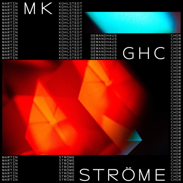 Виниловая пластинка Martin Kohlstedt - GewandhausChor STROME LP - рис.0