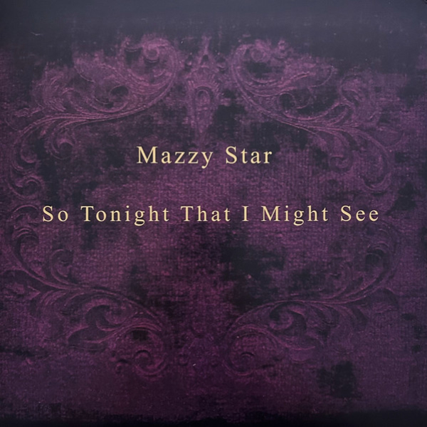 Виниловая пластинка Mazzy Star - So Tonight That I Might See LP - рис.0