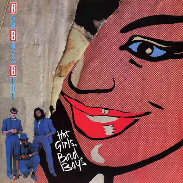 Виниловая пластинка Bad Boys Blue - Hot Girls, Bad Boys - рис.0