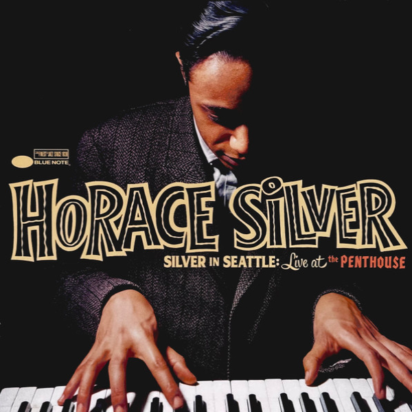 Виниловая пластинка Horace Silver – Silver In Seattle: Live At The Penthouse LP - рис.3