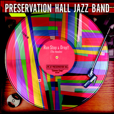 Пластинка Preservation Hall Jazz Band - Run Stop & Drop!! (The Needle) - рис.0