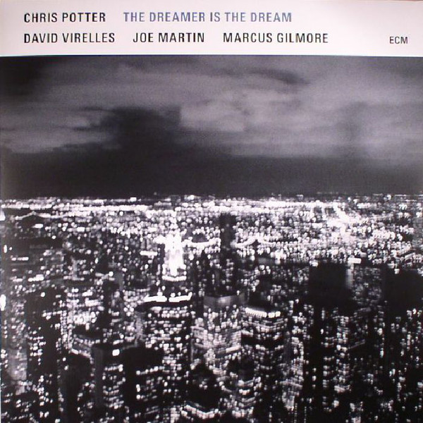 Виниловая пластинка Chris Potter - The Dreamer Is The Dream - рис.0