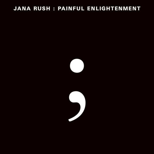 Виниловая пластинка Jana Rush - Painful Enlightenment LP - рис.0