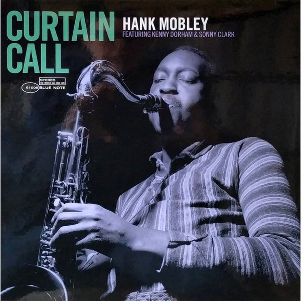 Виниловая пластинка Hank Mobley Featuring Kenny Dorham & Sonny Clark – Curtain Call LP - рис.0