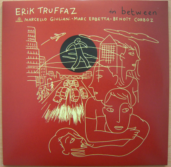 Виниловая пластинка Erik Truffaz; Marcello Giuliani; Marc Erbetta; Beno?t Corboz - In Between - рис.1