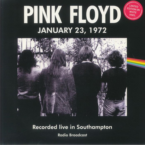 

Пластинка Pink Floyd Records, Pink Floyd – Recorded Live In Southampton January 23 1972 - White - LP
