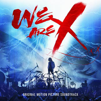 Пластинка X Japan - We Are X: Original Motion Picture Soundtrack - рис.0