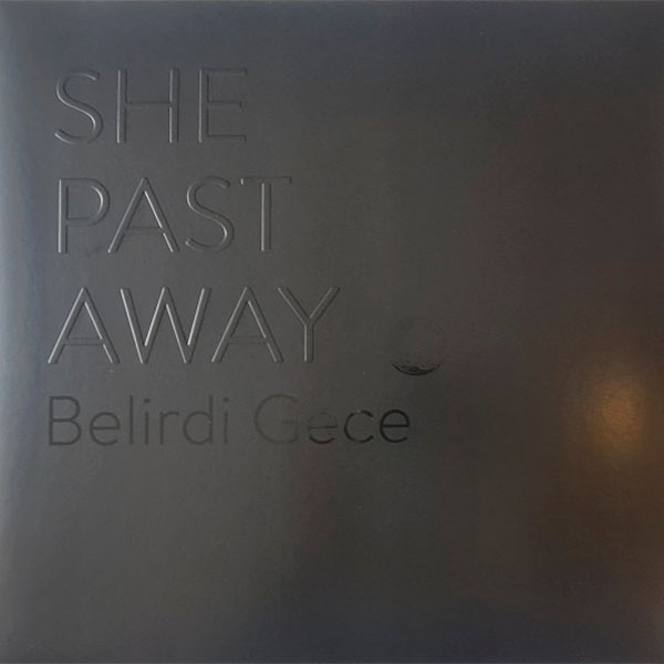 Виниловая пластинка She Past Away – Belirdi Gece LP - рис.0