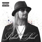 Пластинка Kid Rock - Rebel Soul - рис.0