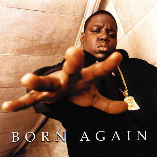 Пластинка The Notorious B.I.G. - Born Again - рис.0