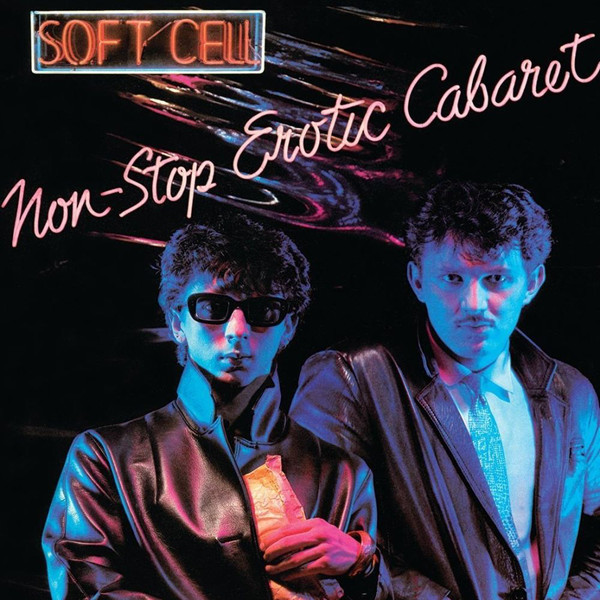 Виниловая пластинка Soft Cell - Non-Stop Erotic Cabaret - рис.0