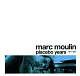 Виниловая пластинка Marc Moulin - Placebo Years - рис.1