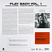 Виниловая пластинка Jacques Loussier; Christian Garros; Pierre Michelot - Play Bach No.1 - рис.1