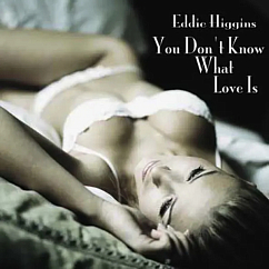 Виниловая пластинка Eddie Higgins - You Dont Know What LoveIs (Audiophile, Hyper Magnum Sound) - 2LP