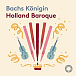 CD-диск Holland Baroque - Bachs Konigin SACD - рис.0