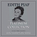 Виниловая пластинка Edith Piaf - The Platinum Collection - 3LP - рис.0