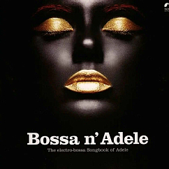 Пластинка Bossa N Adele: The Electro-Bossa Songbook Of Adele (Solid Yellow) LP