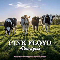 Пластинка Pink Floyd - Atomized (John Peel's Sunday Concert: BBC Paris Theatre London, 19th July 1970) - White LP