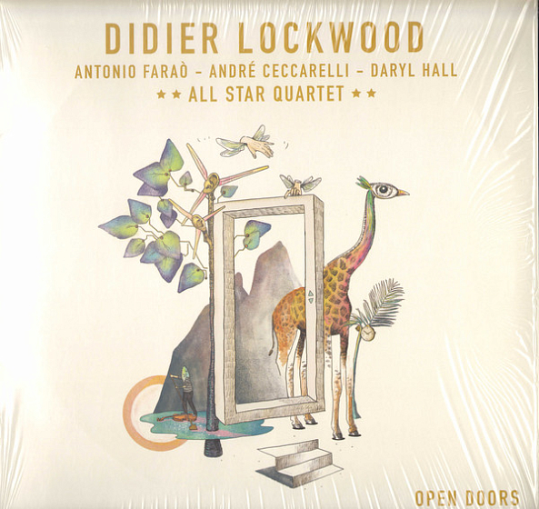 Пластинка Didier Lockwood; Antonio Farao; Andre Ceccarelli; Daryl Hall; All Star Quartet - Open Doors - рис.0