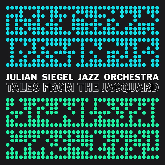 Пластинка Julian Siegel Jazz Orchestra - Tales from the jacquard 2LP - рис.0