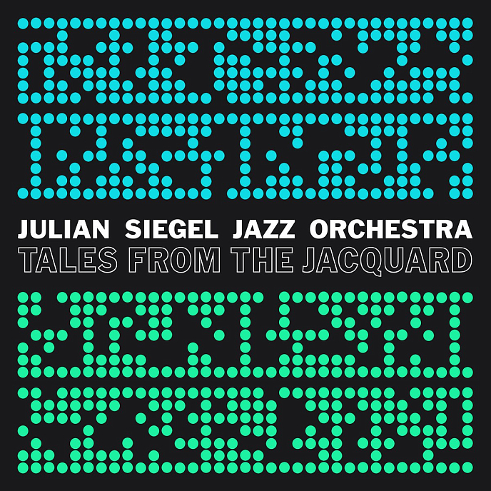 Пластинка Julian Siegel Jazz Orchestra - Tales from the jacquard 2LP - рис.0