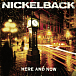 Виниловая пластинка Nickelback - Here And Now - рис.0