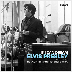 Виниловая пластинка Elvis Presley With The Royal Philharmonic Orchestra - If I Can Dream