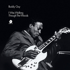 Виниловая пластинка Buddy Guy - I Was Walking Through The Woods (Analogue) LP