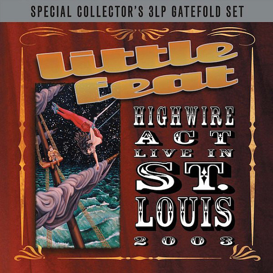 Пластинка Little Feat - Highwire Act Live In St. Louis 2003 - рис.0