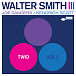 Виниловая пластинка Walter Smith III – Twio Vol.2 LP - рис.0