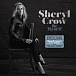 Виниловая пластинка Sheryl Crow - Be Myself - рис.0