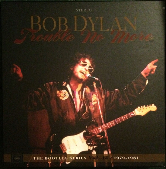 Пластинка Bob Dylan - Trouble No More (1979-1981) - рис.0