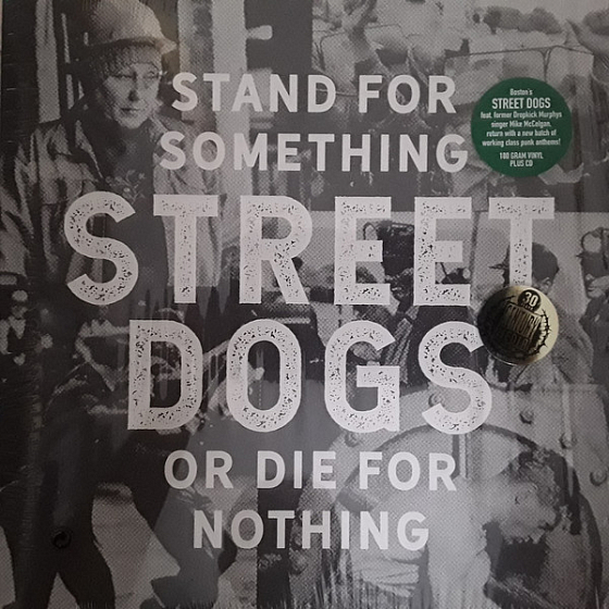 Пластинка Street Dogs - Stand For Something Or Die For Nothing - рис.0