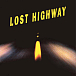 Виниловая пластинка Lost Highway (Original Motion Picture Soundtrack) - LP - рис.0