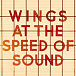 Виниловая пластинка Wings - Wings At The Speed Of Sound - рис.0