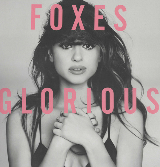 Пластинка Foxes - Glorious - рис.0