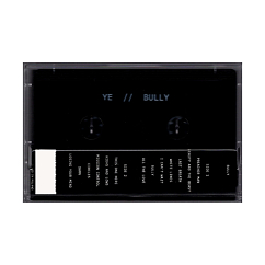 Кассета Ye – Bully