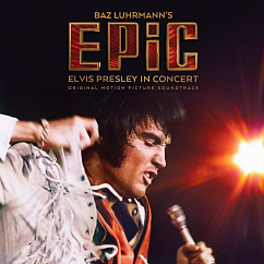 Виниловая пластинка Elvis Presley - Baz Luhrmann’s EPiC (Elvis Presley In Concert)(OST) - 2LP