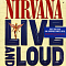Nirvana ‎– Live And Loud LP