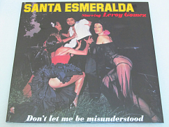 Пластинка Santa Esmeralda; Leroy Gomez - Don't Let Me Be Misunderstood