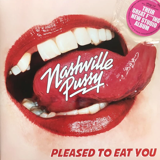 Пластинка Nashville Pussy - Pleased To Eat You LP - рис.0