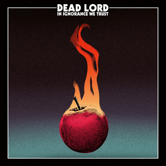 Пластинка Dead Lord - In Ignorance We Trust - рис.0