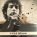 Виниловая пластинка Bob Dylan - Pure Dylan - An Intimate Look At Bob Dylan - рис.0