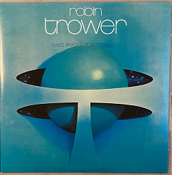 Пластинка Robin Trower – Twice Removed From Yesterday 2LP