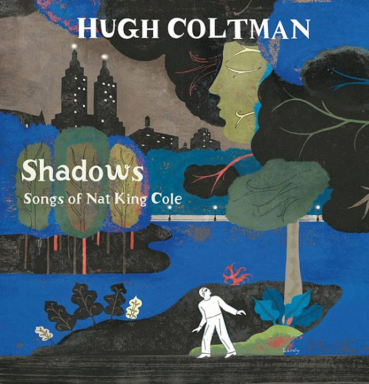 Пластинка Hugh Coltman - Shadows Songs Of Nat King Cole - рис.0