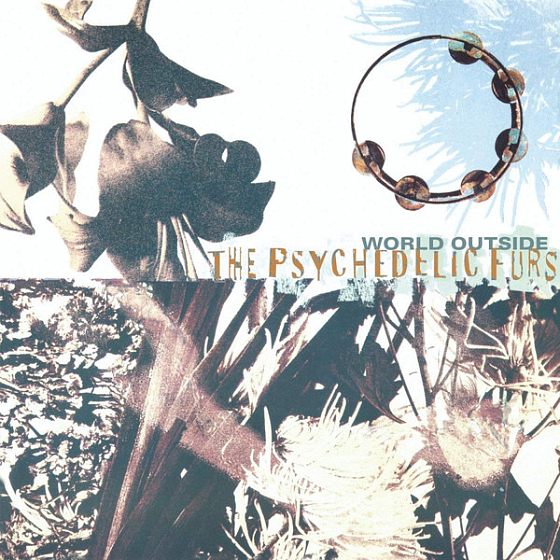 Пластинка The Psychedelic Furs - World Outside - рис.0