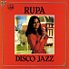 Виниловая пластинка Rupa – Disco Jazz (Coloured Silver) LP - рис.0